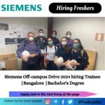 Siemens Off-campus Drive 2024 hiring Trainee |Bangalore |Bachelor's Degree