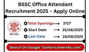 BSSC Office Attendant Recruitment 2025 – Apply Online for 3727 Vacancies
