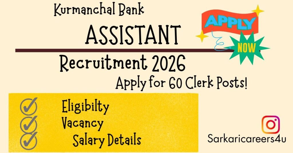 Kurmanchal Bank Assistant Recruitment 2026